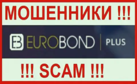 EuroBondPlus Com это SCAM !!! ОЧЕРЕДНОЙ ВОРЮГА !!!