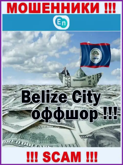 Зарегистрированы мошенники EN N в офшорной зоне  - Belize, будьте бдительны !