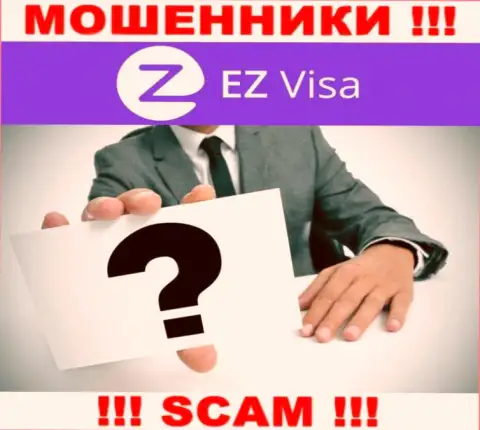 В глобальной internet сети нет ни единого упоминания о руководителях мошенников EZVisa