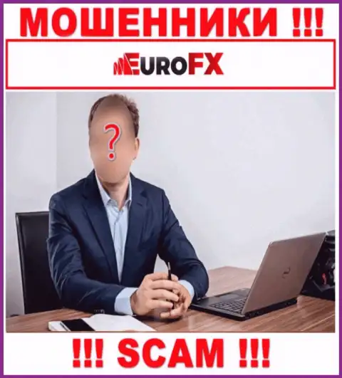 EuroFX Trade являются internet мошенниками, посему скрывают информацию о своем руководстве