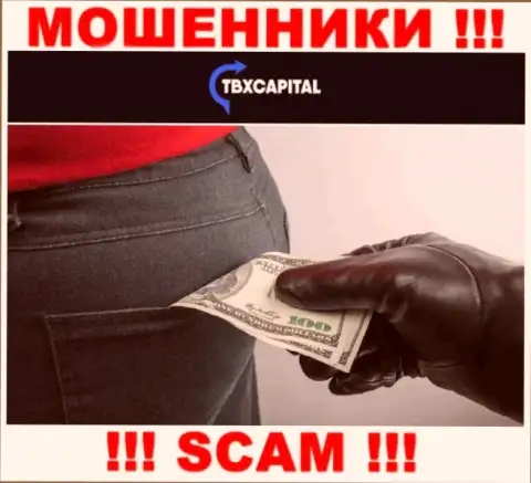 Нереально забрать обратно денежные средства с организации TBXCapital Com, посему ни рубля дополнительно отправлять не советуем
