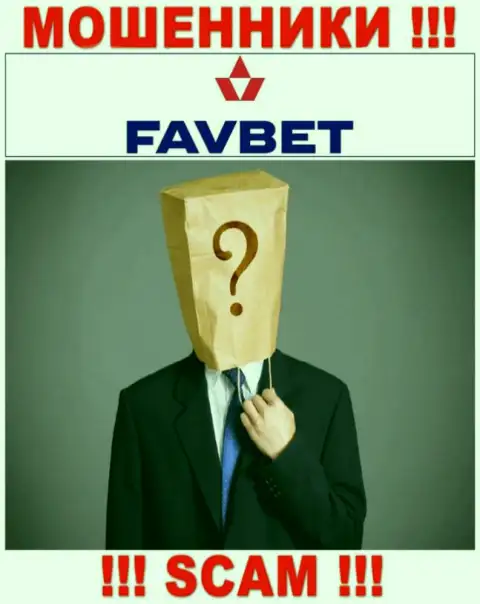 На интернет-портале конторы FavBet не сказано ни единого слова о их непосредственном руководстве - это МОШЕННИКИ !