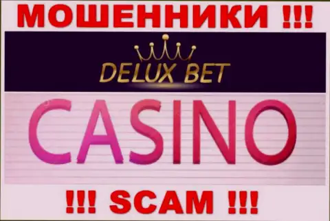 Delux-Bet Entertainment Ltd не внушает доверия, Casino - это именно то, чем промышляют указанные internet мошенники