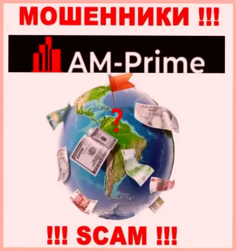 AM Prime - это internet-махинаторы, решили не представлять никакой информации по поводу их юрисдикции