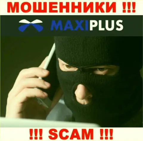 Maxi Plus подыскивают лохов для разводняка их на денежные средства, Вы также у них в списке