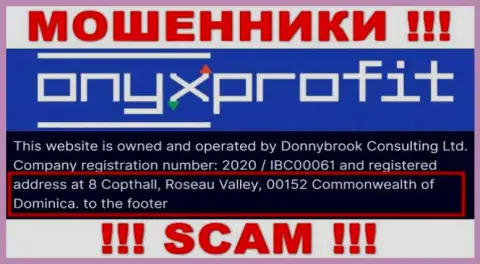8 Copthall, Roseau Valley, 00152 Commonwealth of Dominica - это офшорный юридический адрес OnyxProfit Pro, откуда МОШЕННИКИ обдирают людей
